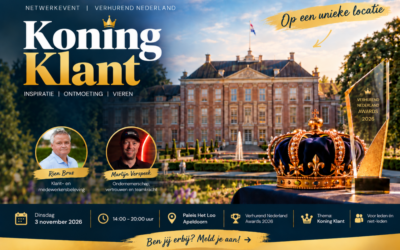 Event “Koning Klant” Paleis ’t Loo 3 november 2026 incl. uitreiking Verhurend Nederland Awards