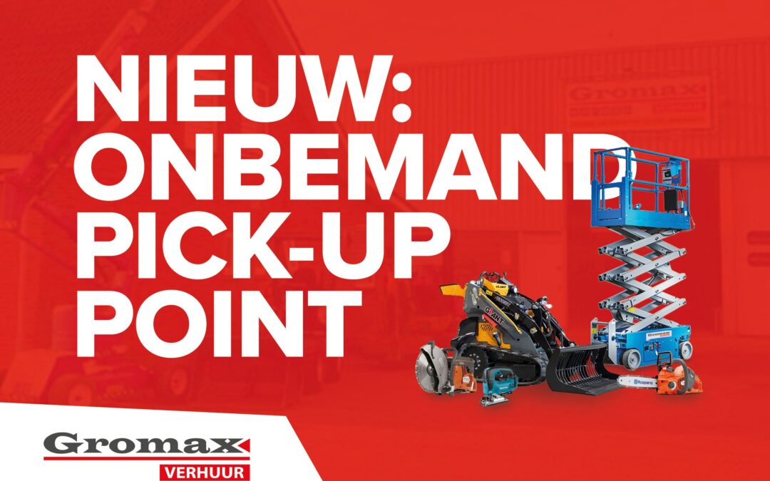 Gromax Verhuur introduceert onbemand 24/7 Pick-up Point in Ter Aar